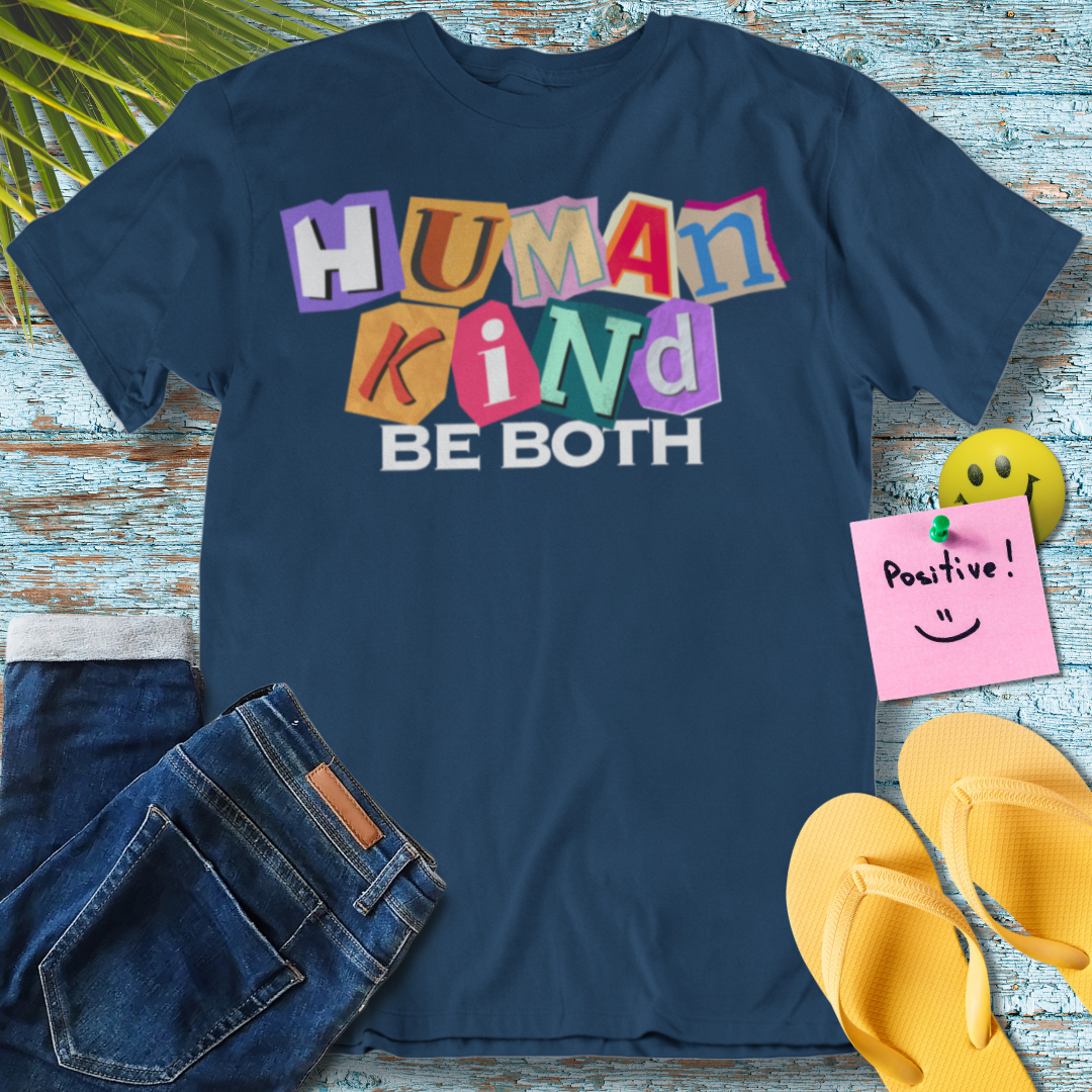 Human Kind Be Both - Graphic T-Shirt