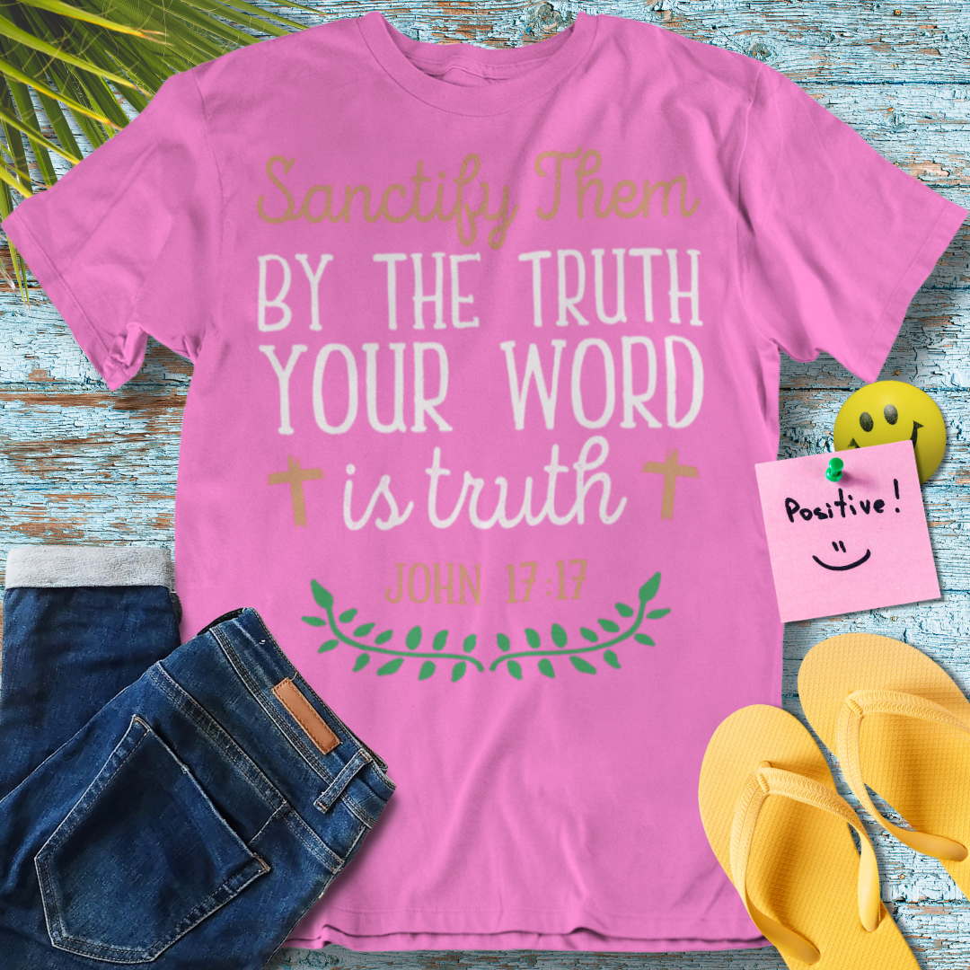 Sanctify Them Bible Verse - Graphic T-Shirt