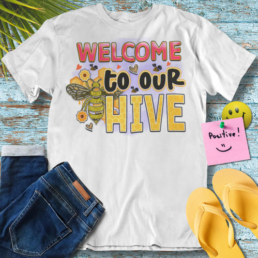 Welcome to Our Hive T-Shirt
