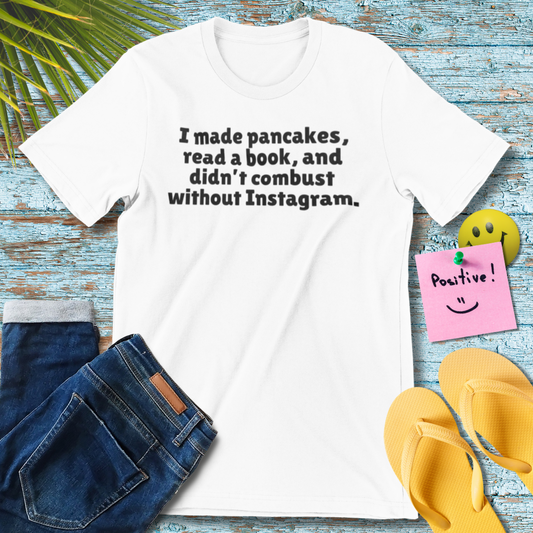 I Made Pancakes | Fun Pancake Lover T-Shirt