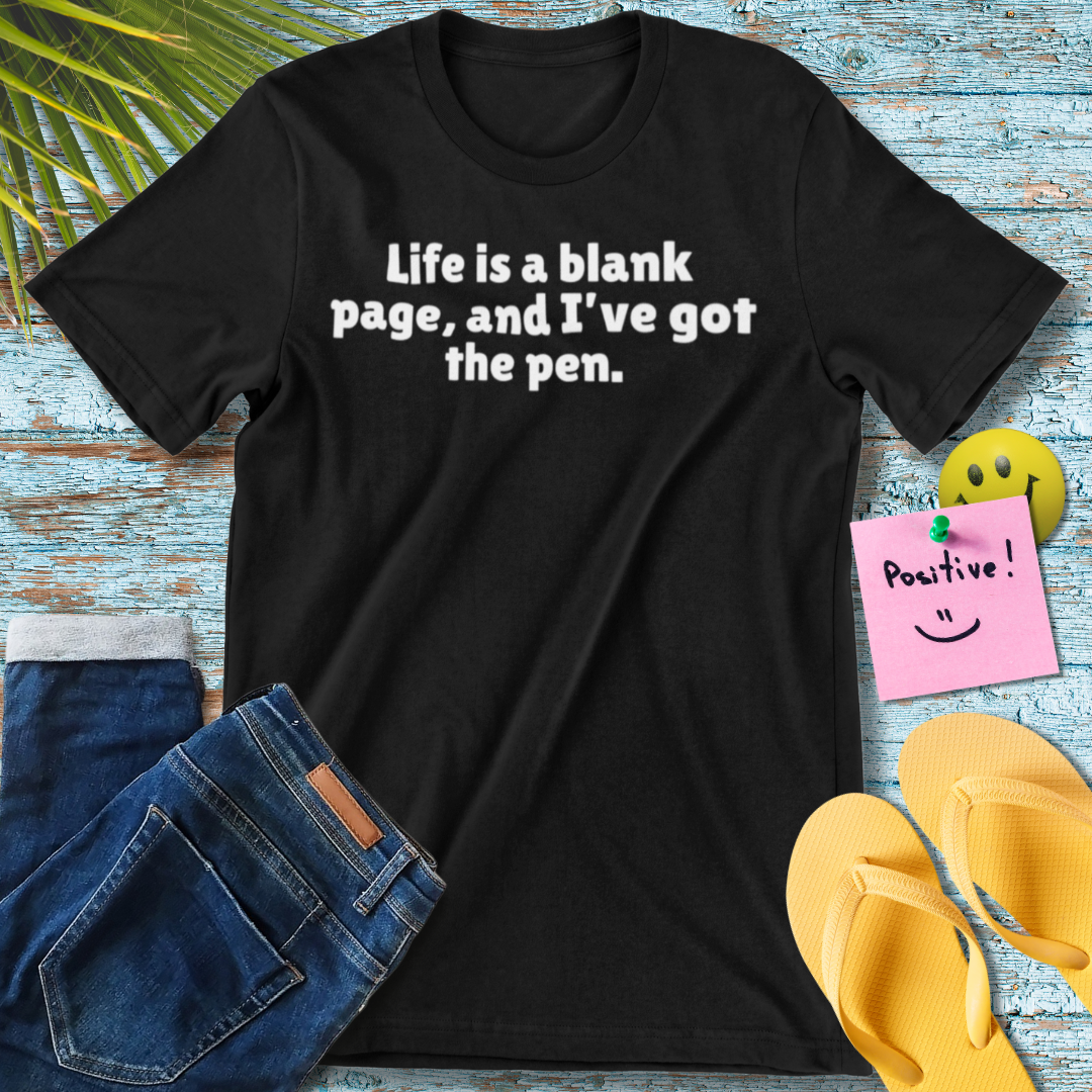 Life is a Blank Page | Inspirational Quote T-Shirt