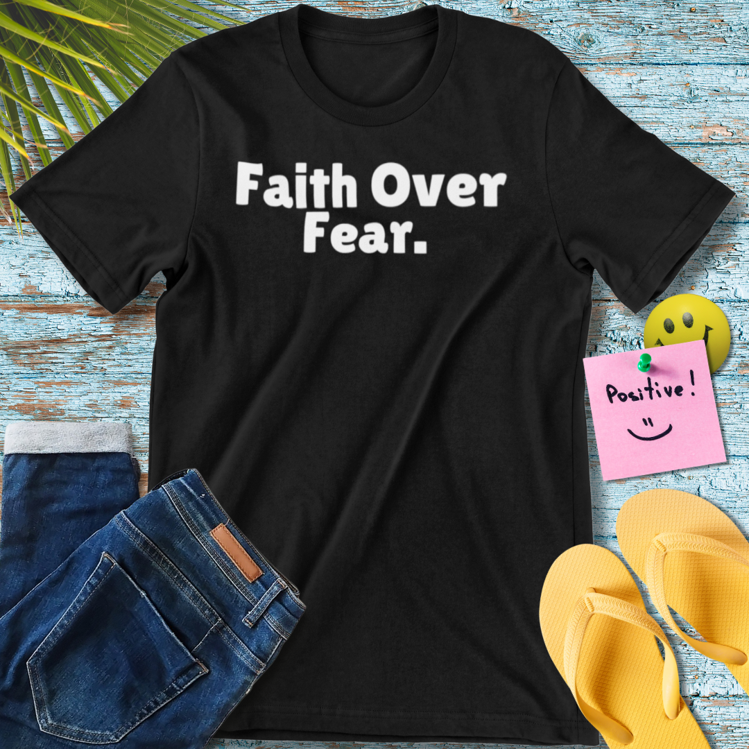 Faith Over Fear T-Shirt