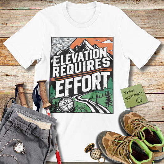 Elevation Requires Effort T-Shirt