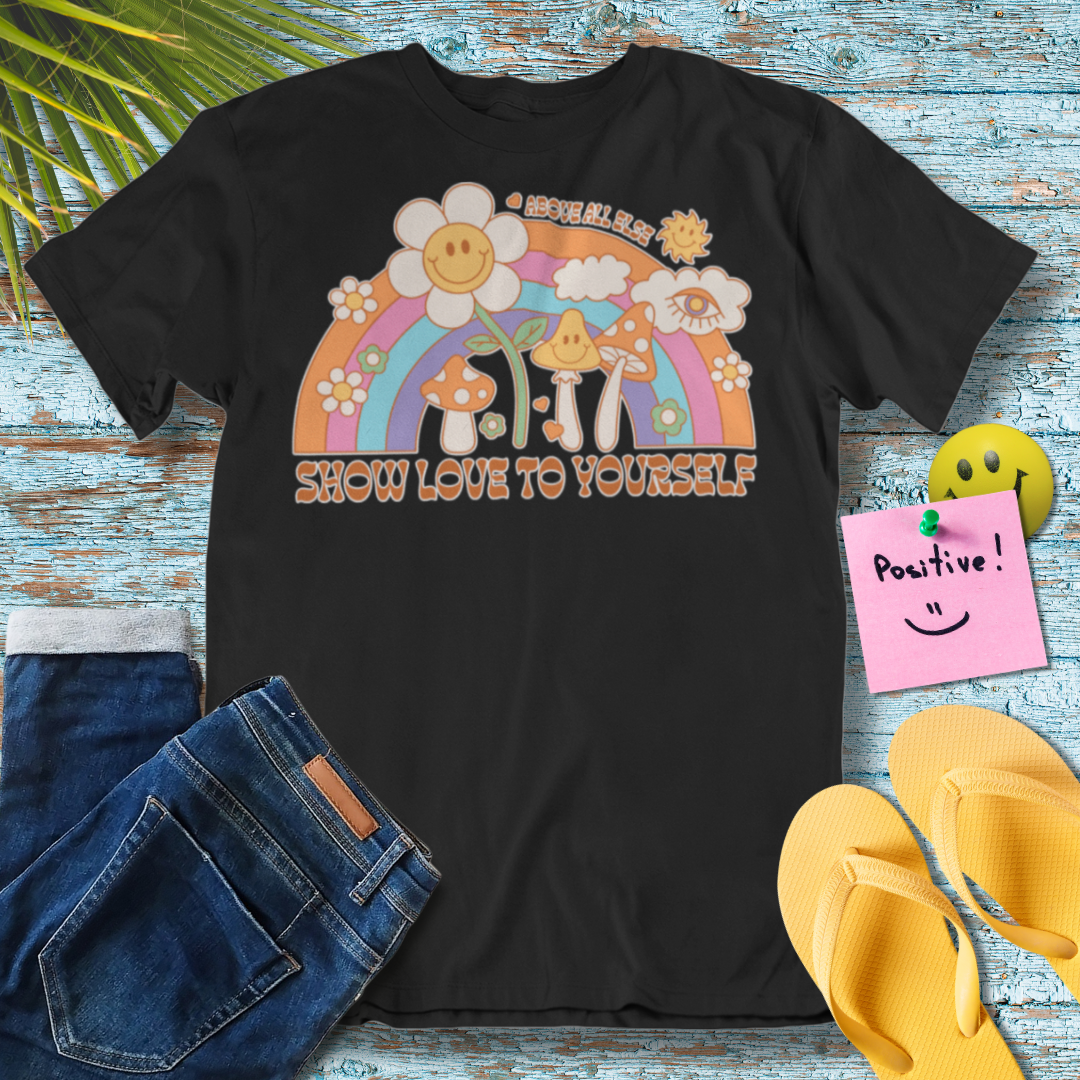 Above all else, show love to yourself- Graphic T-Shirt