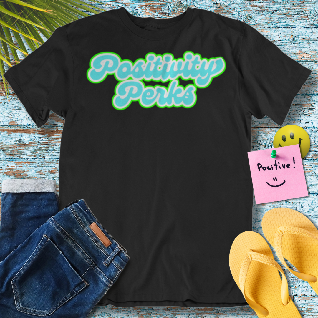 Positivity Perks - Graphic T-Shirt