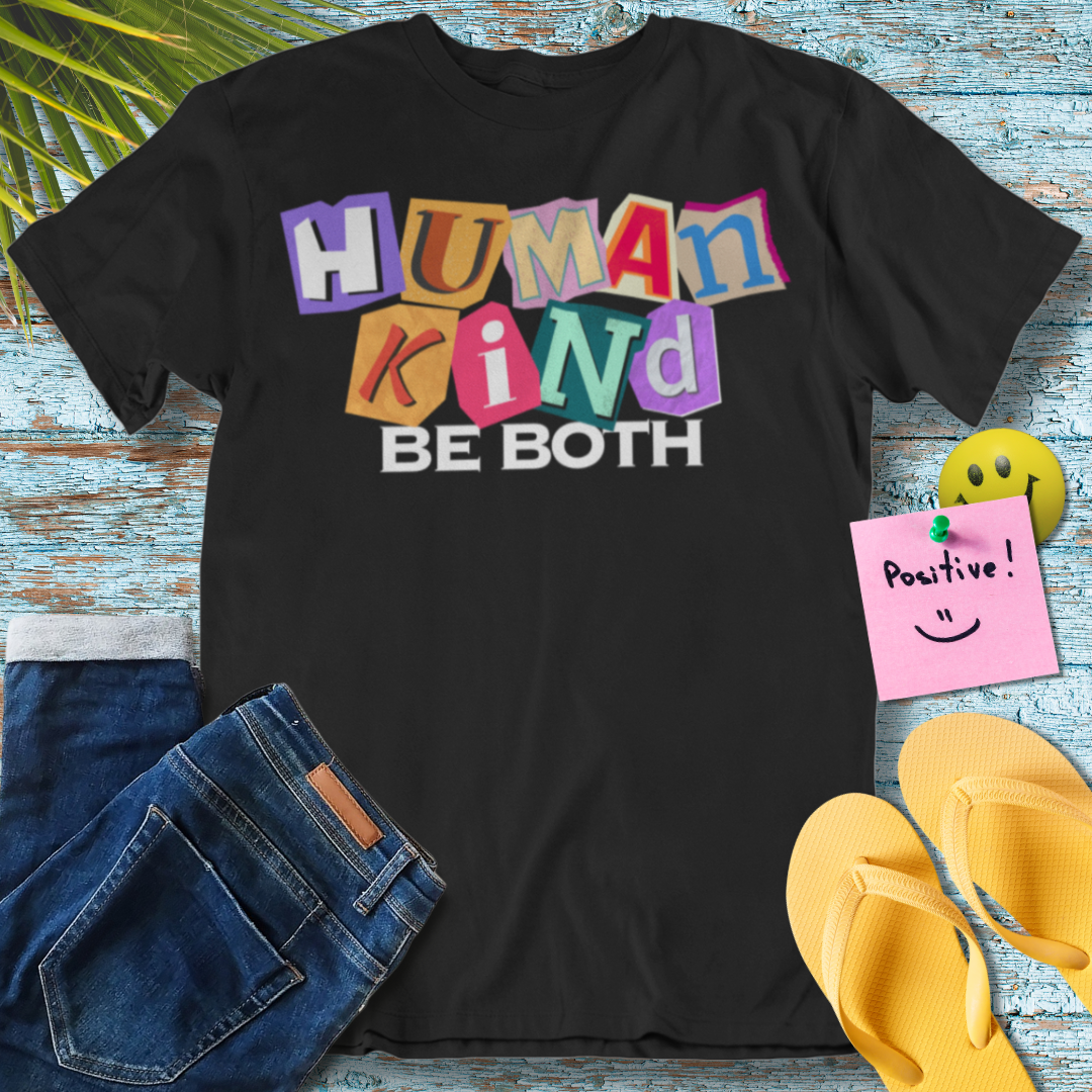 Human Kind Be Both - Graphic T-Shirt