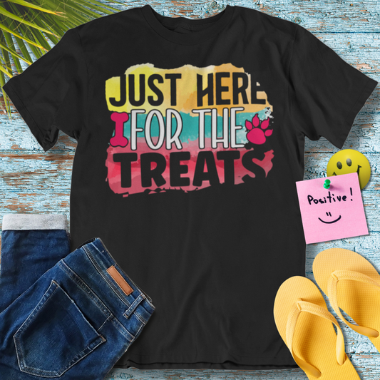 Just Here for the Treats - Graphic T-Shirt