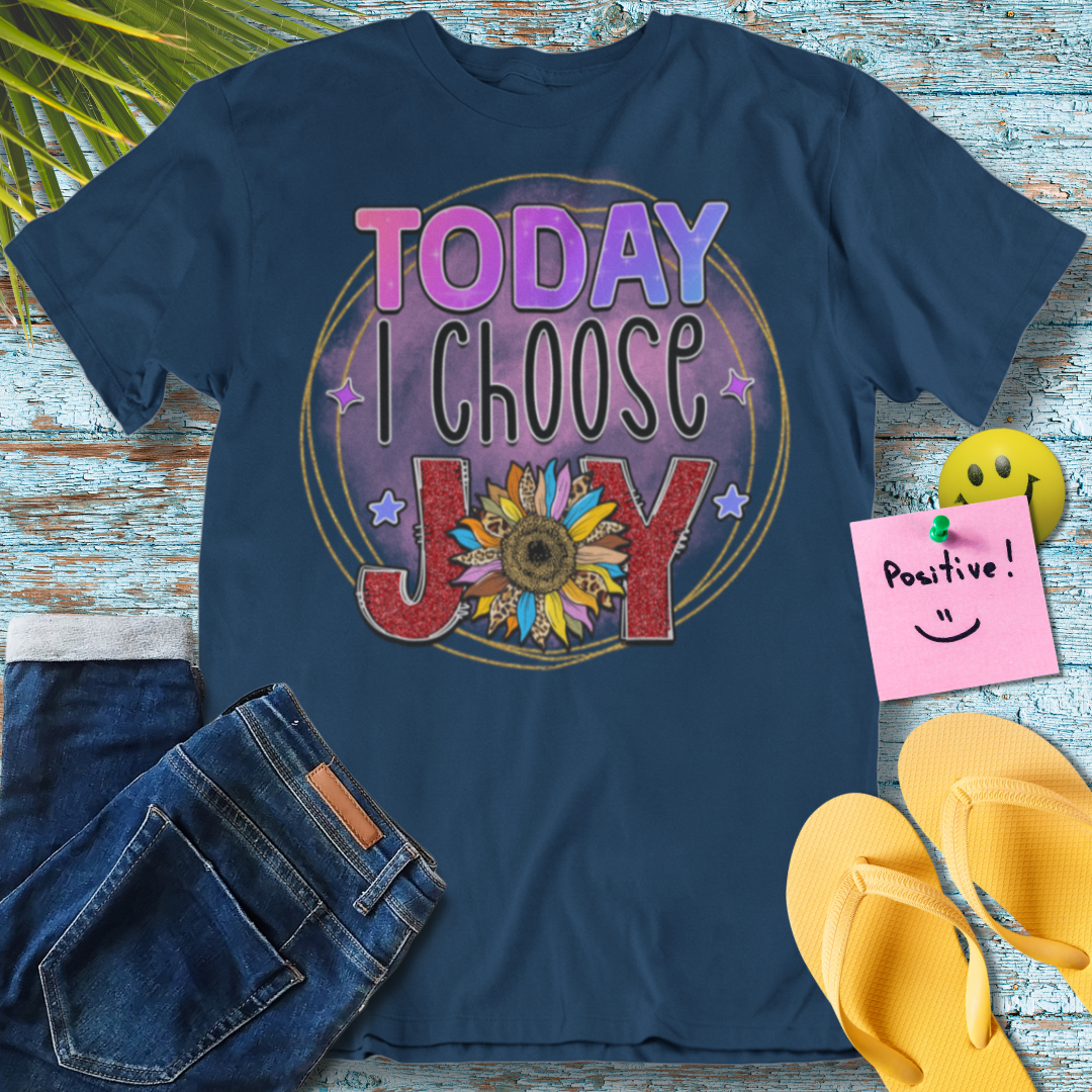 Choose Joy Today - Graphic T-Shirt