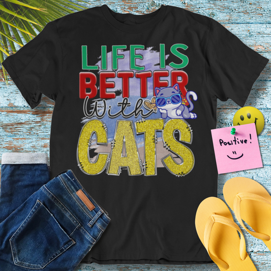 Life is Better with Cats - Graphic T-Shirt