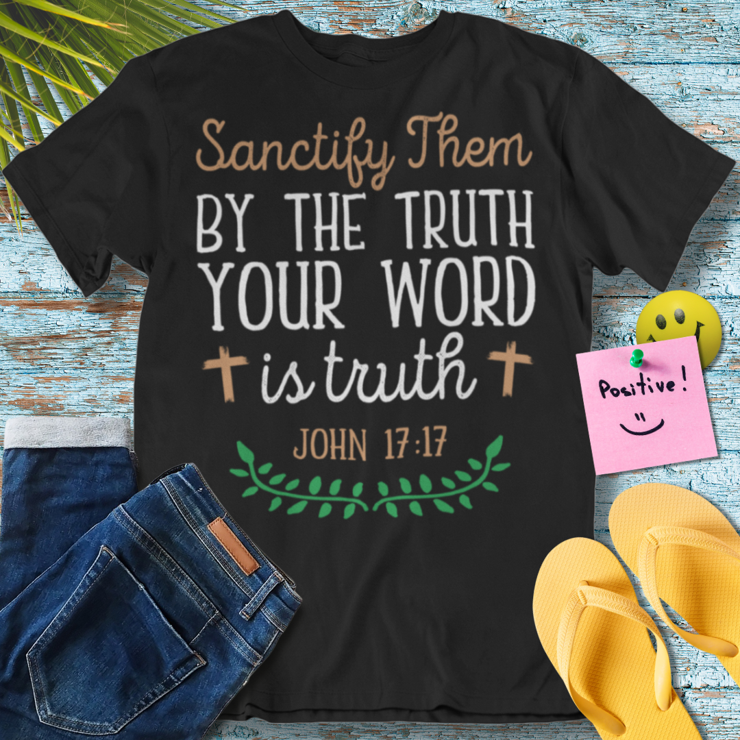 Sanctify Them Bible Verse - Graphic T-Shirt
