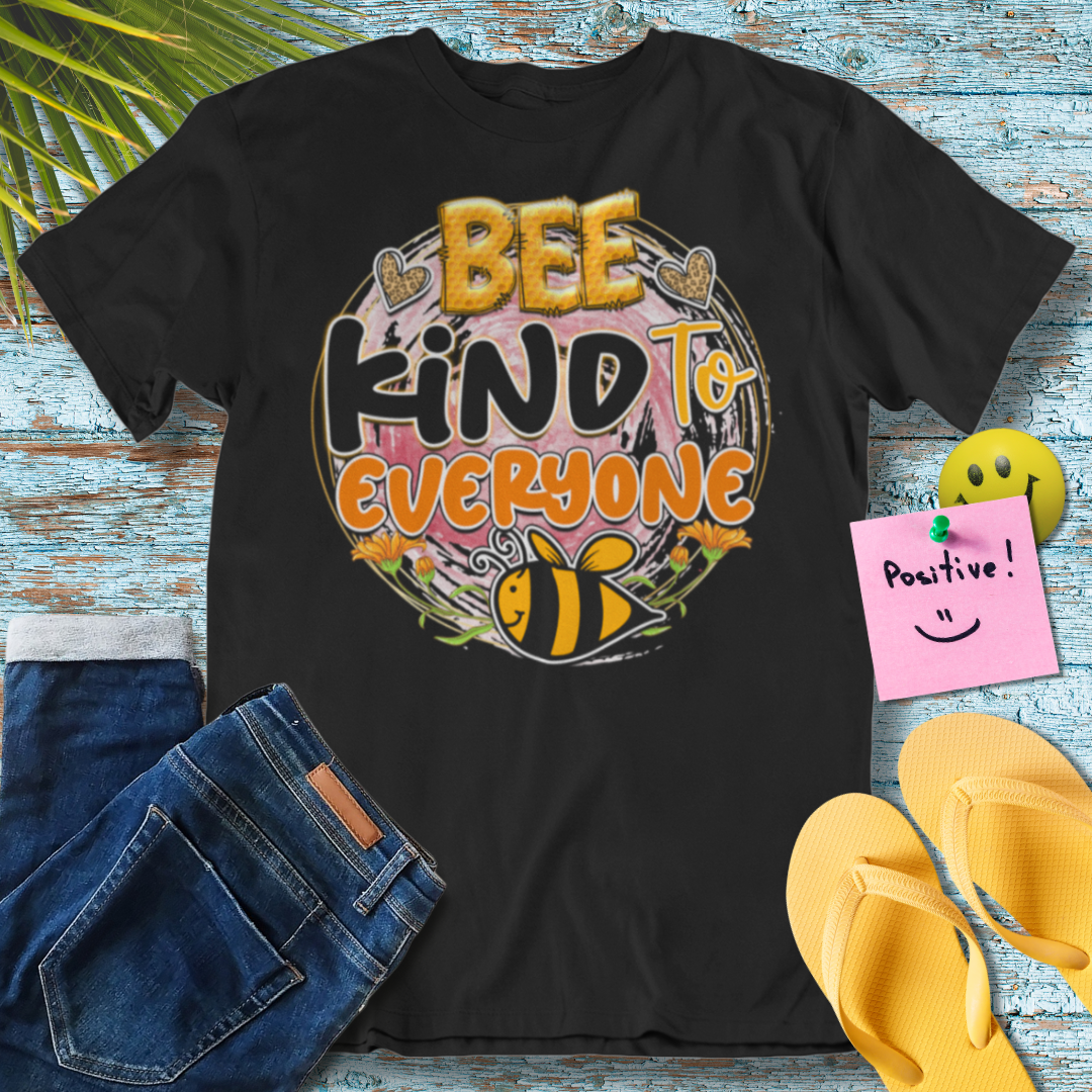 Bee Kind To Everyone T-Shirt