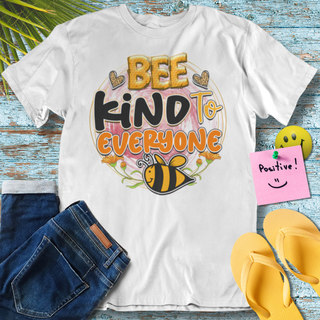 Bee Kind To Everyone T-Shirt