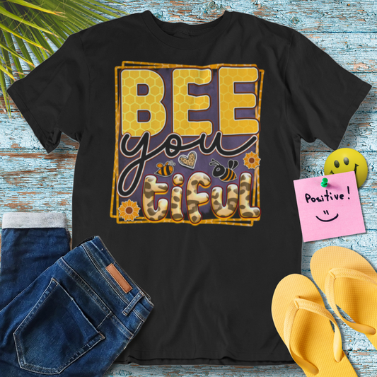 Bee You Tiful Unisex T-Shirt