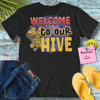 Welcome to Our Hive T-Shirt