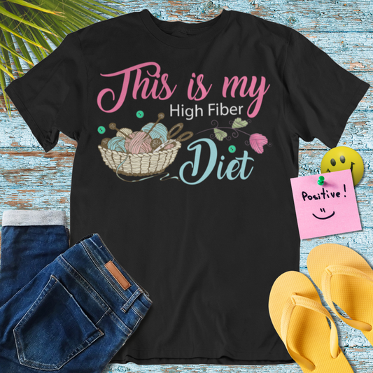 This Is My High Fiber Diet T-Shirt, Funny Crochet Gift