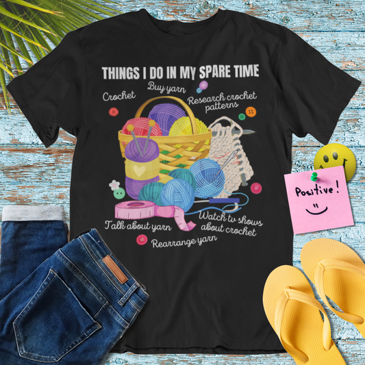 Crochet, Things I Do In My SPare Time Unisex T-Shirt