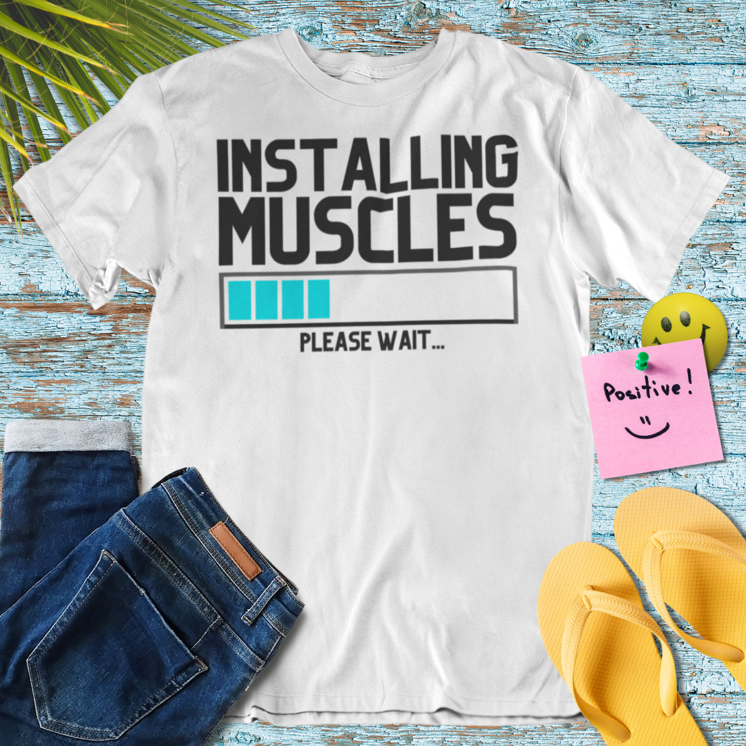 Installing Muscles Workout Gym T-Shirt