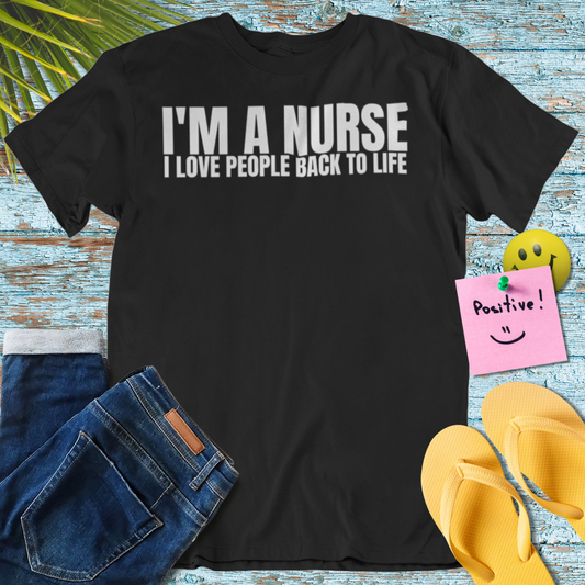 I'm A Nurse T-Shirt