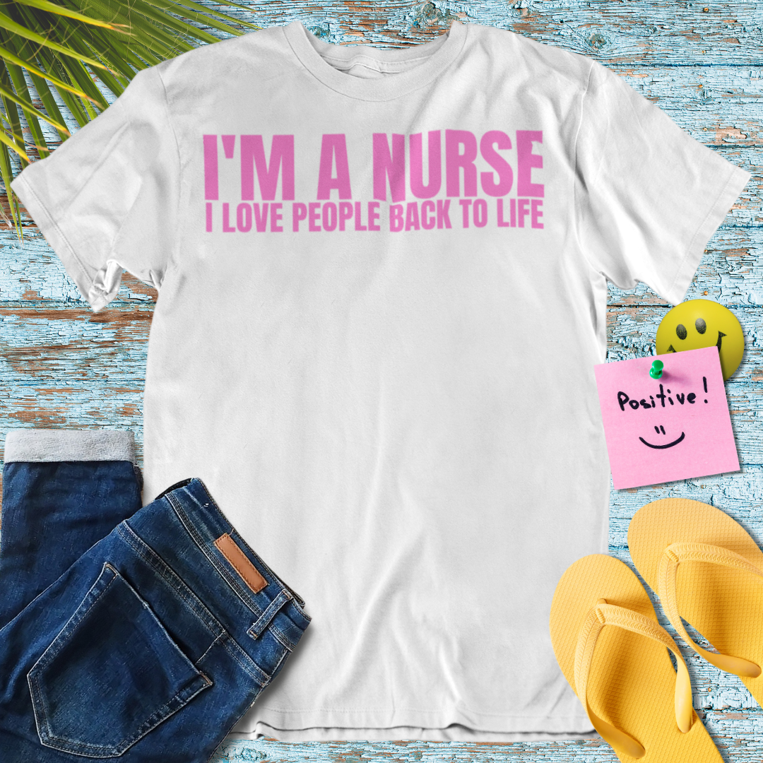 I'm A Nurse Pink T-Shirt