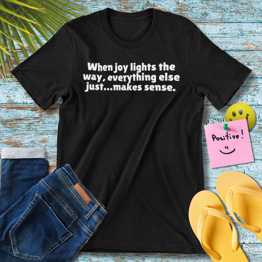 Joyful Light | Motivational Quote T-Shirt