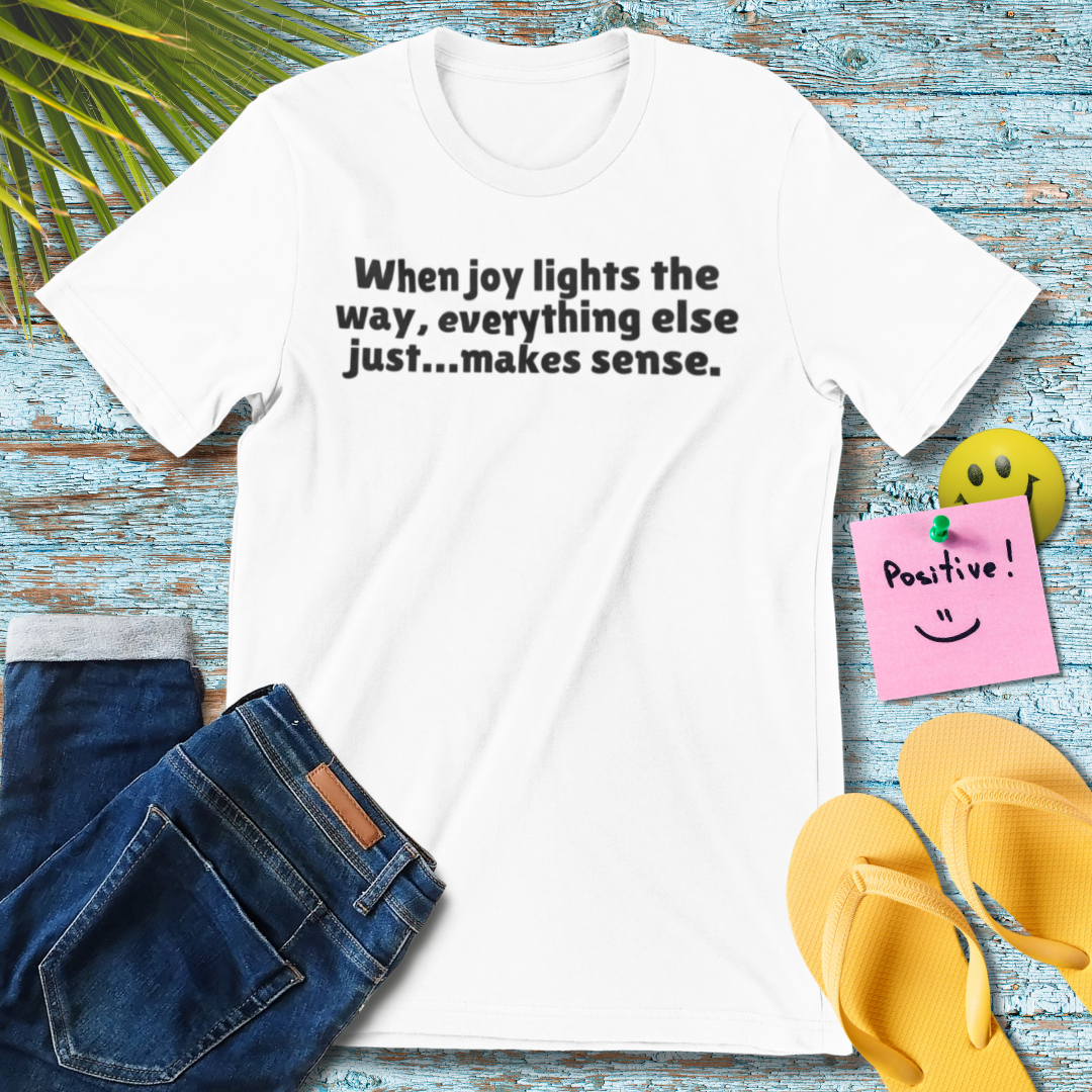 Joyful Light | Motivational Quote T-Shirt