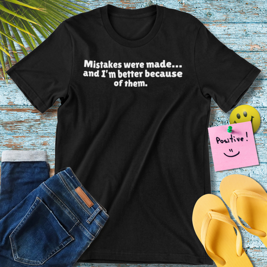 Mistakes Made and Growth | Inspirational Quote T-Shirt