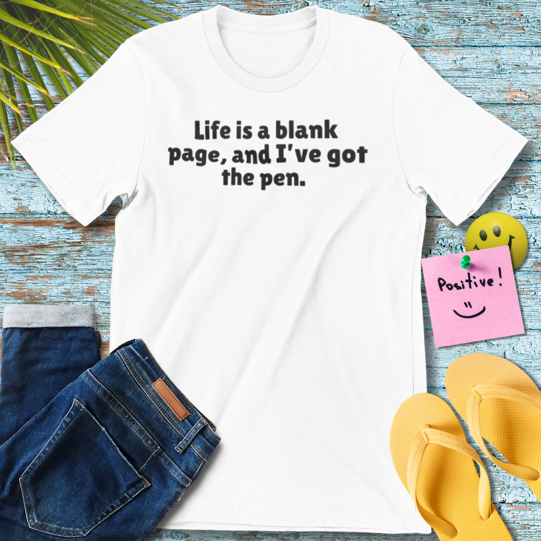Life is a Blank Page | Inspirational Quote T-Shirt