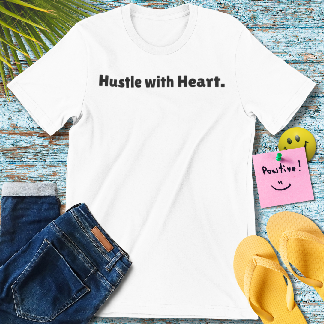 Hustle with Heart | Motivational T-Shirt