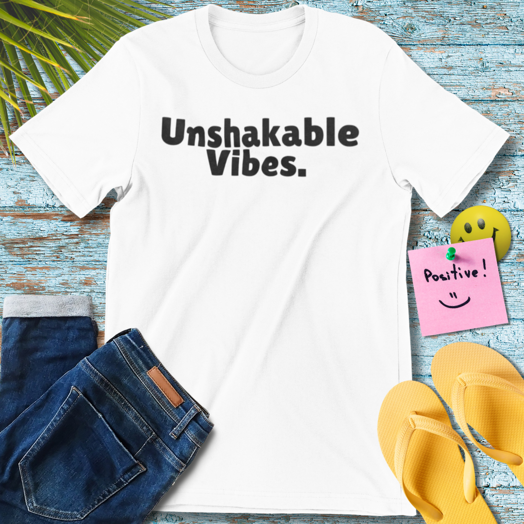 Unshakable Vibes T-Shirt