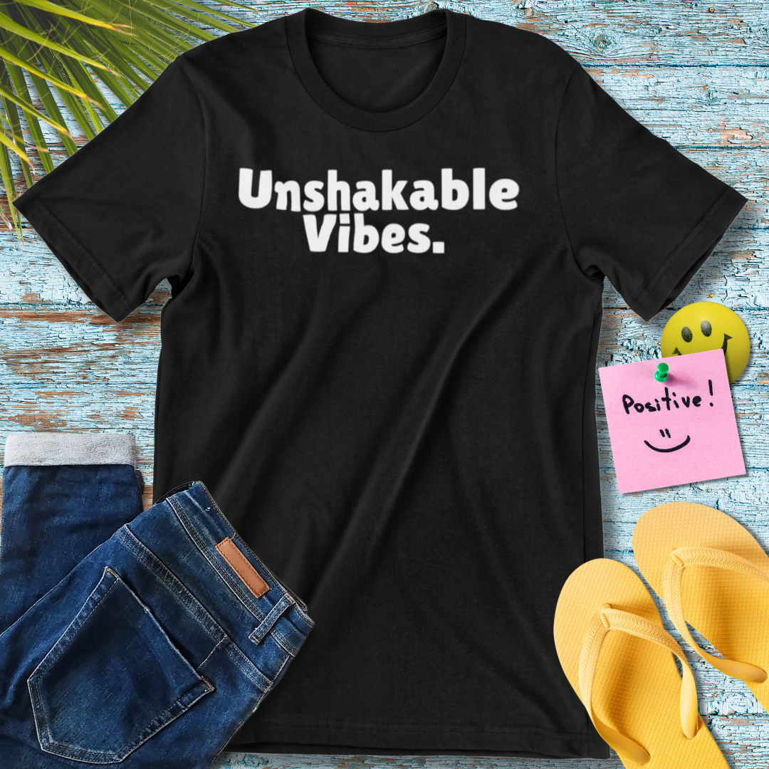 Unshakable Vibes T-Shirt