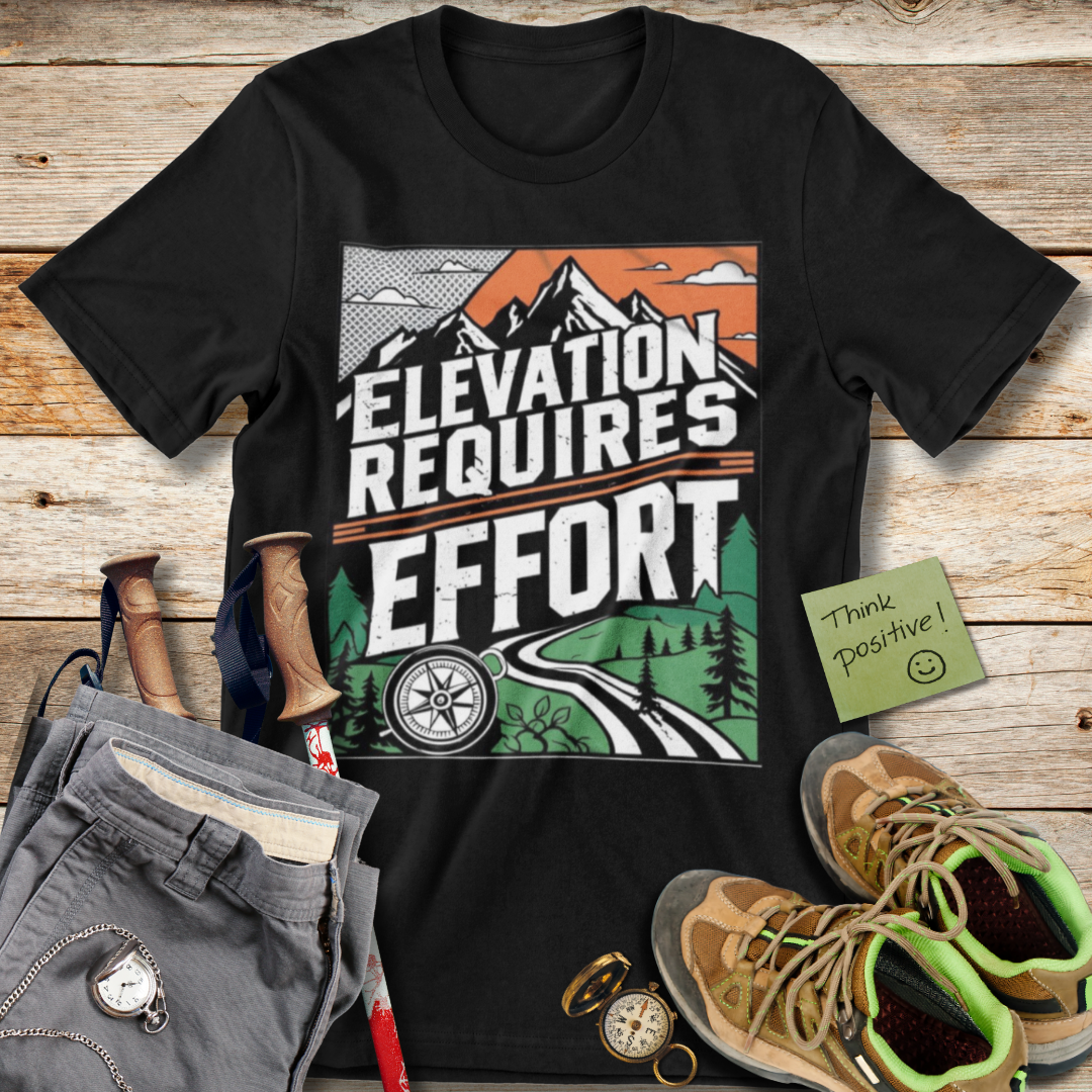 Elevation Requires Effort T-Shirt